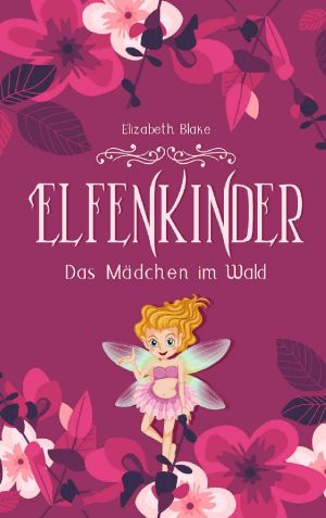 [Elfenkinder 01] • Das Mädchen im Wald